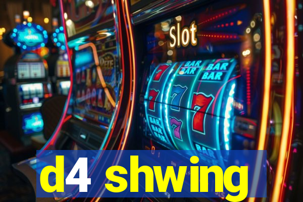 d4 shwing